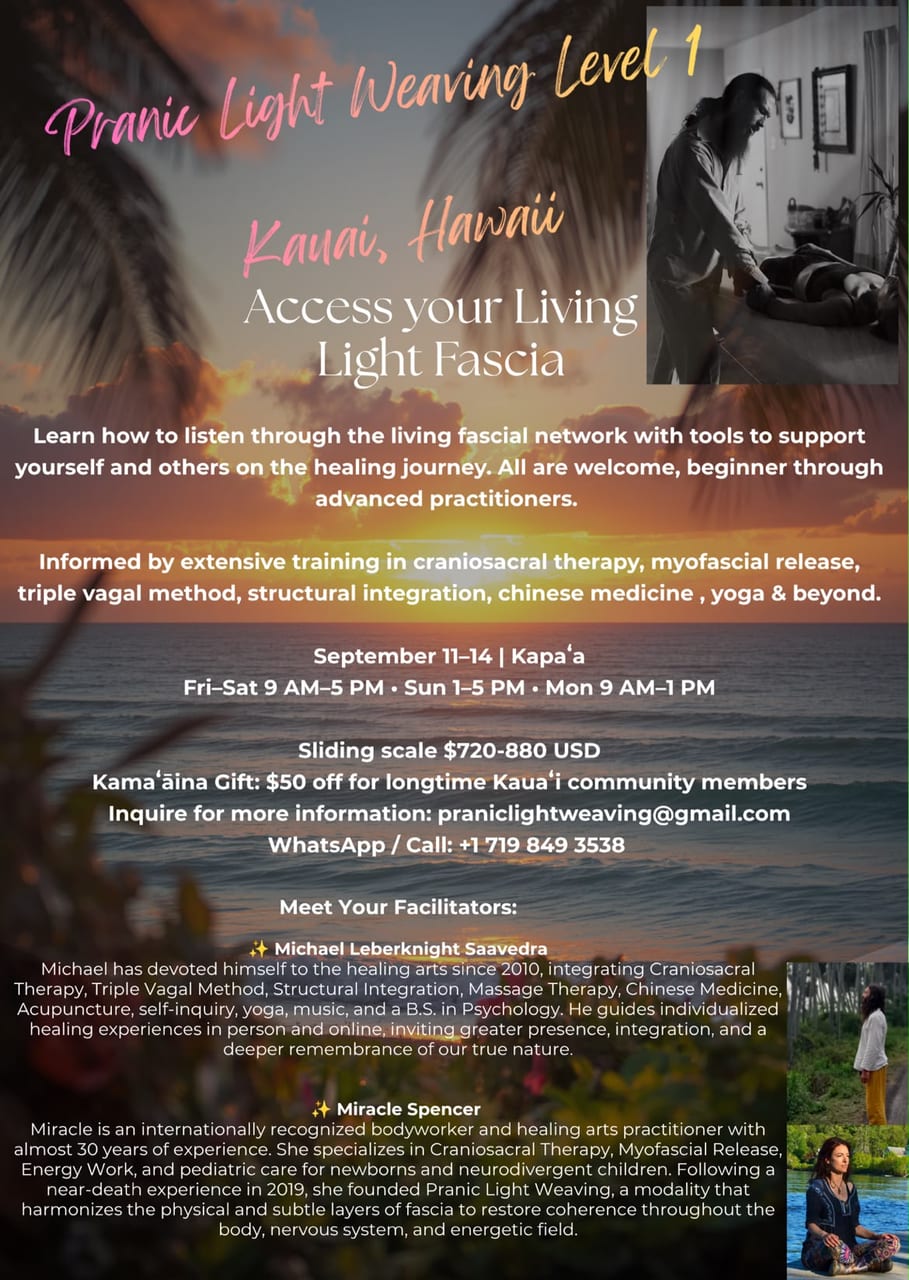Pranic Light Weaving Level 1 poster: Access your Living Light Fascia, Kauai, Hawaii, September 11 to 14 in Kapaʻa, co-facilitated by Michael Leberknight Saavedra and Miracle Spencer